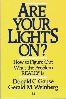 Are Your Lights On?: How to Figure Out What the Problem Really Is