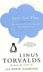 Just for Fun: The Story of an Accidental Revolutionary