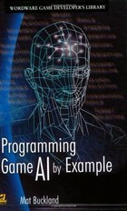 Programming Game AI by Example: .