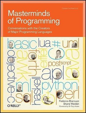 Masterminds of Programming: Conversations with the Creators of Major Programming Languages