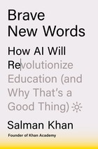 Brave New Words: How AI Will Revolutionize Education