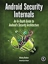Android Security Internals: An In-Depth Guide to Android's Security Architecture