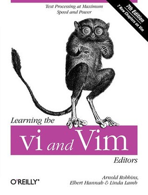 Learning the vi and Vim Editors: Text Processing at Maximum Speed and Power