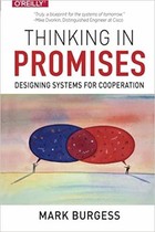 Thinking in Promises: Designing Systems for Cooperation