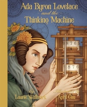 Ada Byron Lovelace & the Thinking Machine
