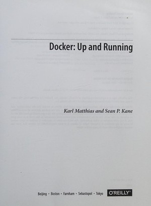 Docker: Up & Running: Shipping Reliable Containers in Production