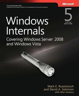 Windows Internals: Covering Windows Server 2008 and Windows Vista