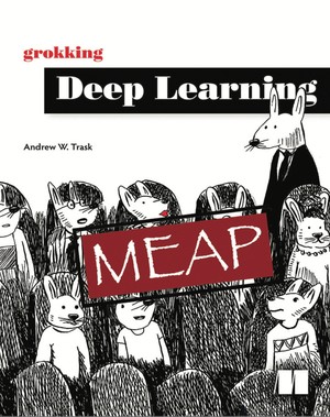 Grokking Deep Learning