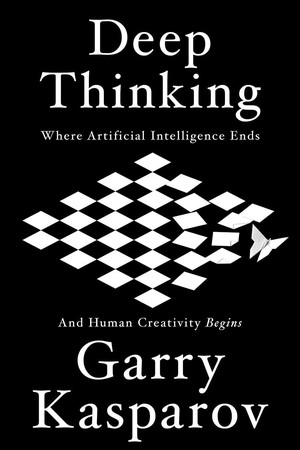 Deep Thinking: Where Machine Intelligence Ends and Human Creativity Begins