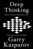 Deep Thinking: Where Machine Intelligence Ends and Human Creativity Begins