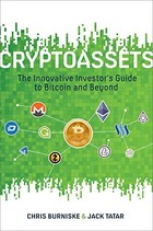 Cryptoassets: The Innovative Investor's Guide to Bitcoin and Beyond
