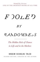 Fooled by Randomness: The Hidden Role of Chance in Life and in the Markets