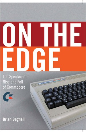 The Story of Commodore: A Company on the Edge