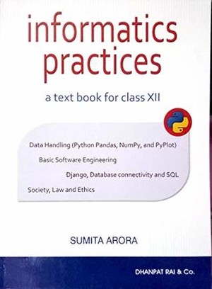 Informatics Practices: ATextbook for Class XII
