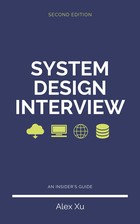 System Design Interview – An insider's guide