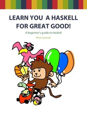 Learn You a Haskell for Great Good!