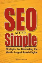 SEO Made Simple: Strategies for Dominating the World's Largest Search Engine