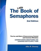 The Little Book of Semaphores: The Ins and Outs of Concurrency Control and Common Mistakes