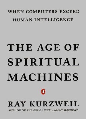 The Age of Spiritual Machines