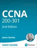 CCNA 200-301 Version 1.1 Video Course, Second Edition